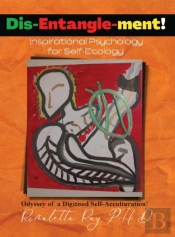 Dis-Entangle-Ment! Inspiration Psychology For Self-Ecology!