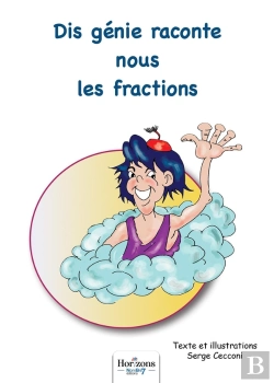 Bertrand.pt - Dis Génie Raconte Nous Les Fractions