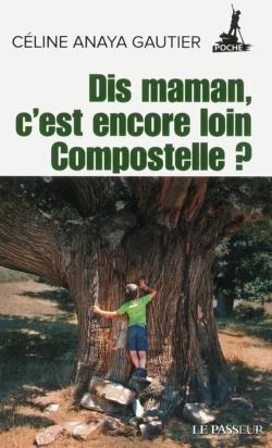 Bertrand.pt - Dis Maman, C'Est Encore Loin Compostelle ?
