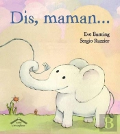 Dis, Maman...