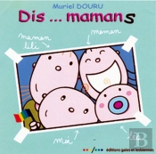 Dis... Mamans