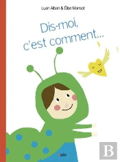Dis-Moi, C'Est Comment...