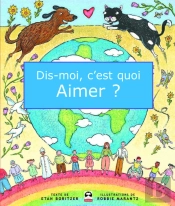 Dis-Moi, C'Est Quoi Aimer ?