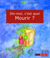 Dis-Moi, C'Est Quoi Mourir ?