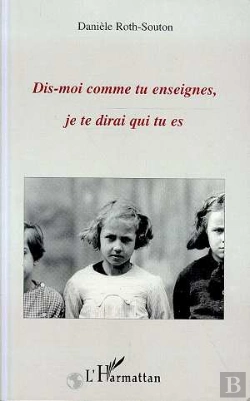 Bertrand.pt - Dis-Moi Comment Tu Enseignes, Je Te Dirai Qui Tu Es