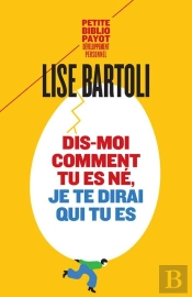 Dis-Moi Comment Tu Es Né, Je Te Dirai Qui Tu Es