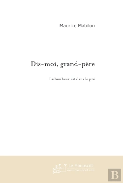 Bertrand.pt - Dis-Moi, Grand-Père ; Le Bonheur Est Dans Le Pré