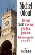 Dis-Moi Quand Tu As Mal, Je Te Dirai Pourquoi ; Mythologies Corporelles Et Cycles De Vie