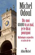 Dis-Moi Quand Tu As Mal, Je Te Dirai Pourquoi ; Mythologies Corporelles Et Cycles De Vie