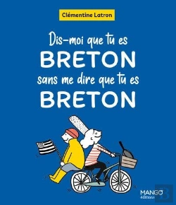 Bertrand.pt - Dis-Moi Que Tu Es Breton Sans Me Dire Que Tu Es Breton