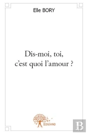Dis-Moi,Toi, C'Est Quoi L'Amour?