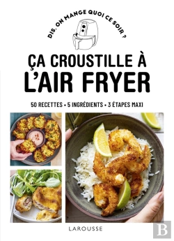 Bertrand.pt - Dis, On Mange Quoi Ce Soir ? : Ça Croustille À L'Air Fryer
