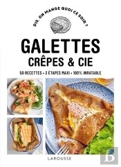 Dis, On Mange Quoi Ce Soir ? : Galettes, Crêpes & Cie