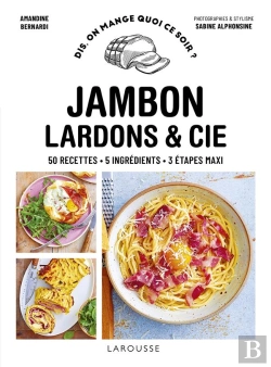 Bertrand.pt - Dis, On Mange Quoi Ce Soir ? : Jambon, Lardons & Cie : 50 Recettes, 5 Ingrédients, 3 Étapes Maxi