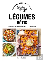 Dis, On Mange Quoi Ce Soir ? : Légumes Rôtis