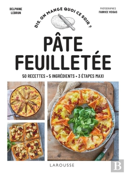 Bertrand.pt - Dis, On Mange Quoi Ce Soir ? : Pâte Feuilletée : 50 Recettes - 5 Ingrédients - 3 Étapes Maxi