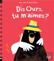 Dis Ours, Tu M'Aimes ?
