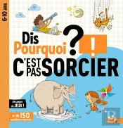 Dis Pourquoi ? : Dis Pourquoi ? ; C'Est Pas Sorcier