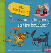 Dis Pourquoi... Le Cochon À La Queue En Tire-Bouchon ?