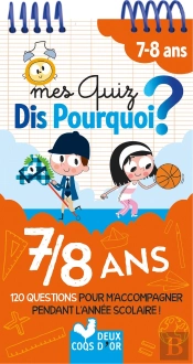 Dis Pourquoi ? : Mes Quiz Dis Pourquoi ? 7/8 Ans