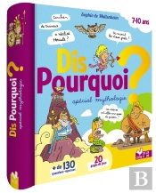 Dis Pourquoi ? : Spécial Mythologie