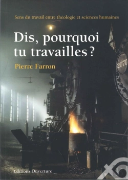 Bertrand.pt - Dis, Pourquoi Tu Travailles ? Sens Du Travail Entre Théologie Et Sciences Humaines