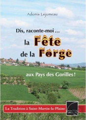 Dis, Raconte-Moi La Fête De La Forge Au Pays Des Gorilles !
