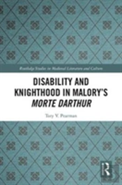 Disability And Knighthood In Maloryâ€™S Morte Darthur
