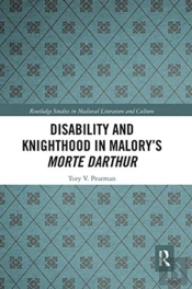 Disability And Knighthood In Maloryâ€™S Morte Darthur