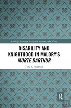 Bertrand.pt - Disability And Knighthood In Maloryâ€™S Morte Darthur
