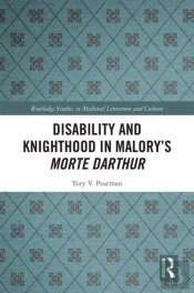 Disability And Knighthood In Malory'S Morte Darthur