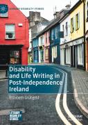Disability And Life Writing In Post-Independence Ireland