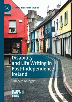 Bertrand.pt - Disability And Life Writing In Post-Independence Ireland