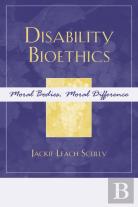 Disability Bioethics
