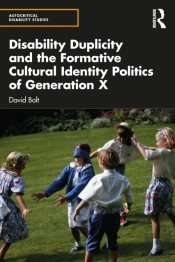 Disability Duplicity And The Formative Cultural Identity Politics Of Generation X