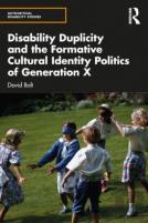 Disability Duplicity And The Formative Cultural Identity Politics Of Generation X