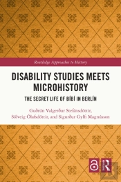 Disability Studies Meets Microhistory