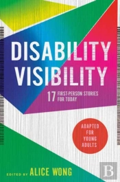 Disability Visibility (Adapted For Young Adults)