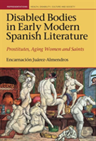 Disabled Bodies In Early Modern Spanish Literature