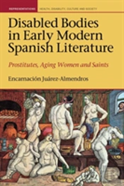 Disabled Bodies In Early Modern Spanish Literature
