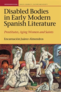 Bertrand.pt - Disabled Bodies In Early Modern Spanish Literature