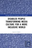 Disabled People Transforming Media Culture For A More Inclusive World