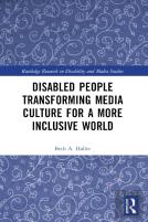 Disabled People Transforming Media Culture For A More Inclusive World