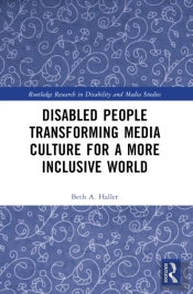 Disabled People Transforming Media Culture For A More Inclusive World