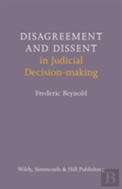Disagreement And Dissent In Judicial Decision-Making