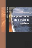 Disappearances On A Cruise To Nowhere