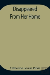 Disappeared From Her Home
