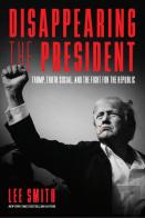 Disappearing The President