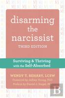 Disarming The Narcissist, Third Edition