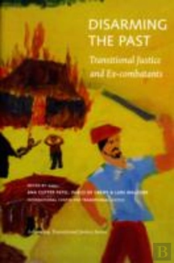 Bertrand.pt - Disarming The Past Â€“ Transitional Justice And Exâ€“Combatants